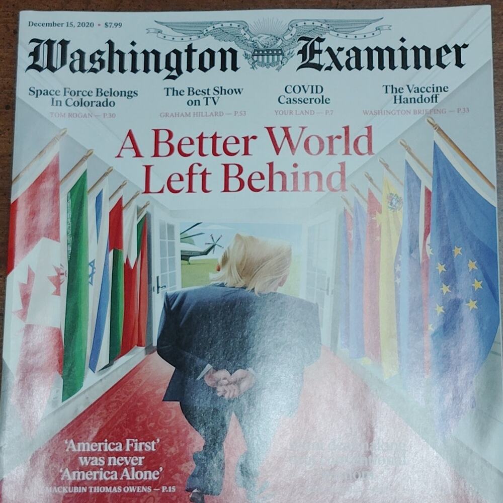 Washington Examiner Magazine - Dec 15, 2020 Issue - "A Better World Left Behind"